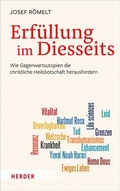 Cover: Erf&uuml;llung im Diesseits - Verlag Herder