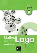 Cover: Mathe.Logo Wirtschaftsschule Bayern / Mathe.Logo Wirtschaftsschule AH 6 - Buchner, C.C.