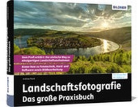 Abbildung von: Landschaftsfotografie - Das große Praxisbuch - BILDNER Verlag