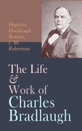 Cover: The Life & Work of Charles Bradlaugh - e-artnow