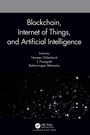 Cover: Blockchain, Internet of Things, and Artificial Intelligence - Chapman & Hall/CRC