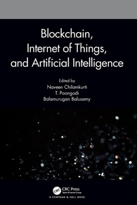 Enlarge image Cover: Blockchain, Internet of Things, and Artificial Intelligence - Chapman & Hall/CRC