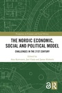 Cover: The Nordic Economic, Social and Political Model - Routledge