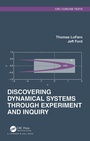 Cover: Discovering Dynamical Systems Through Experiment and Inquiry - Chapman & Hall/CRC
