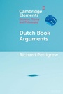Cover: Dutch Book Arguments - Cambridge University Press