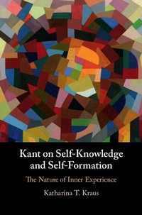 Abbildung von: Kant on Self-Knowledge and Self-Formation - Cambridge University Press