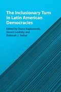 Cover: The Inclusionary Turn in Latin American Democracies - Cambridge University Press