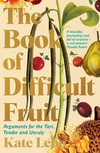 Abbildung von: The Book of Difficult Fruit - Picador