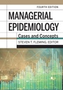 Cover: Managerial Epidemiology: Cases and Concepts, 4th Edition - AUPHA/HAP Book