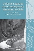 Cover: Colonial Legacies and Contemporary Identities in Chile - Liverpool University Press