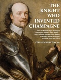 Cover: The Knight who invented Champagne 2021 - S. P. Skelton Ltd