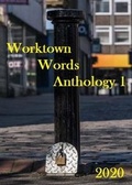 Cover: Worktown Words Anthology 1 - Preeta Press