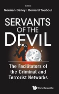 Cover: Servants Of The Devil: The Facilitators Of The Criminal And Terrorist Networks - World Scientific Publishing Co Pte Ltd