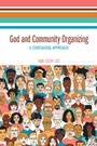 Cover: God and Community Organizing - Baylor University Press