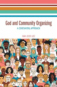 Enlarge image Cover: God and Community Organizing - Baylor University Press