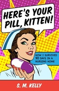 Cover: Here's Your Pill, Kitten! - W. Brand Publishing