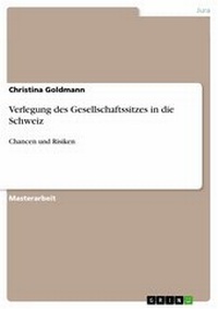 Abbildung von: Verlegung des Gesellschaftssitzes in die Schweiz - GRIN Verlag
