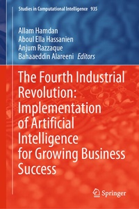 Enlarge image Cover: The Fourth Industrial Revolution: Implementation of Artificial Intelligence for Growing Business Success - Springer
