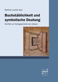 Abbildung von: Buchstäblichkeit und symbolische Deutung - Narr Francke Attempto Verlag