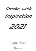 Cover: Create with Inspiration 2021 - epubli