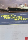 Cover: Vernetzt - Verflochten - Vertraut - Staatsarchiv Bremen