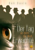 Cover: Der Tag an dem die Welt erwachte - Band 2 - All-Stern-Verlag