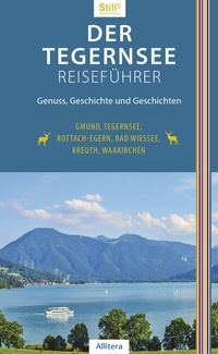 Abbildung von: Der Tegernsee Reiseführer (4. Auflage) - Buch&Media
