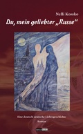 Cover: Du, mein geliebter "Russe" - ratio-books