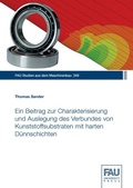 Cover: Ein Beitrag zur Charakterisierung und Auslegung des Verbundes von Kunststoffsubstraten mit harten D&uuml;nnschichten - FAU University Press