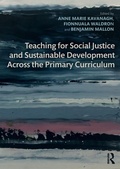 Cover: Teaching for Social Justice and Sustainable Development Across the Primary Curriculum - Routledge
