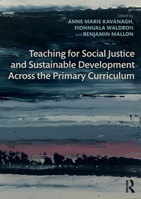 Enlarge image Cover: Teaching for Social Justice and Sustainable Development Across the Primary Curriculum - Routledge