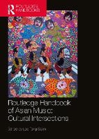 Abbildung von: Routledge Handbook of Asian Music: Cultural Intersections - Routledge