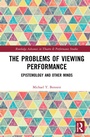 Cover: The Problems of Viewing Performance - Routledge