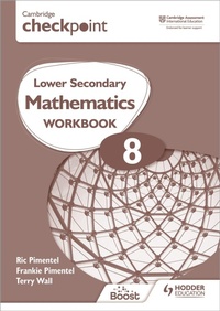 Enlarge image Cover: Cambridge Checkpoint Lower Secondary Mathematics Workbook 8 - Hodder Education