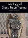 Cover: Pathology of Sharp Force Trauma - CRC Press
