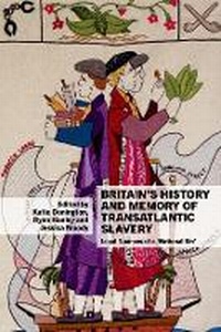 Abbildung von: Britain's History and Memory of Transatlantic Slavery - Liverpool University Press