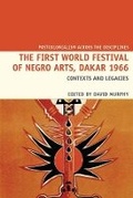 Cover: The First World Festival of Negro Arts, Dakar 1966 - Liverpool University Press