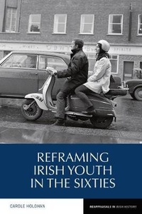 Enlarge image Cover: Reframing Irish Youth in the Sixties - Liverpool University Press