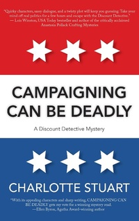 Enlarge image Cover: Campaigning Can Be Deadly - Amphorae Publishing Group LLC
