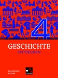 Cover: Geschichte entdecken - Bayern / Geschichte entdecken Bayern 4 - Buchner, C.C.