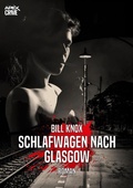 Cover: SCHLAFWAGEN NACH GLASGOW - BookRix