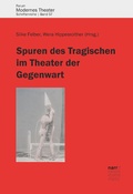 Cover: Spuren des Tragischen im Theater der Gegenwart - Narr Francke Attempto Verlag