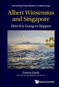 Cover: Albert Winsemius And Singapore: Here It Is Going To Happen - World Scientific Publishing Co Pte Ltd