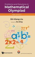 Cover: Problems And Solutions In Mathematical Olympiad (High School 2) - World Scientific Publishing Co Pte Ltd