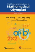 Cover: Problems And Solutions In Mathematical Olympiad (High School 1) - World Scientific Publishing Co Pte Ltd