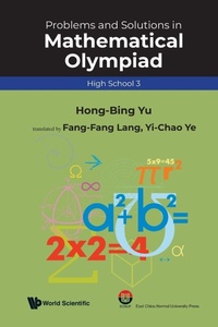 Enlarge image Cover: Problems And Solutions In Mathematical Olympiad (High School 3) - World Scientific Publishing Co Pte Ltd