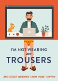 Cover: I'm Not Wearing Any Trousers - HarperCollins