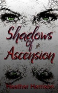 Cover: Shadows of Ascension - Foster Embry Publishing, LLC