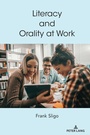 Cover: Literacy and Orality at Work - Peter Lang Verlag