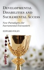 Cover: Developmental Disabilities and Sacramental Access - Wipf and Stock Publishers